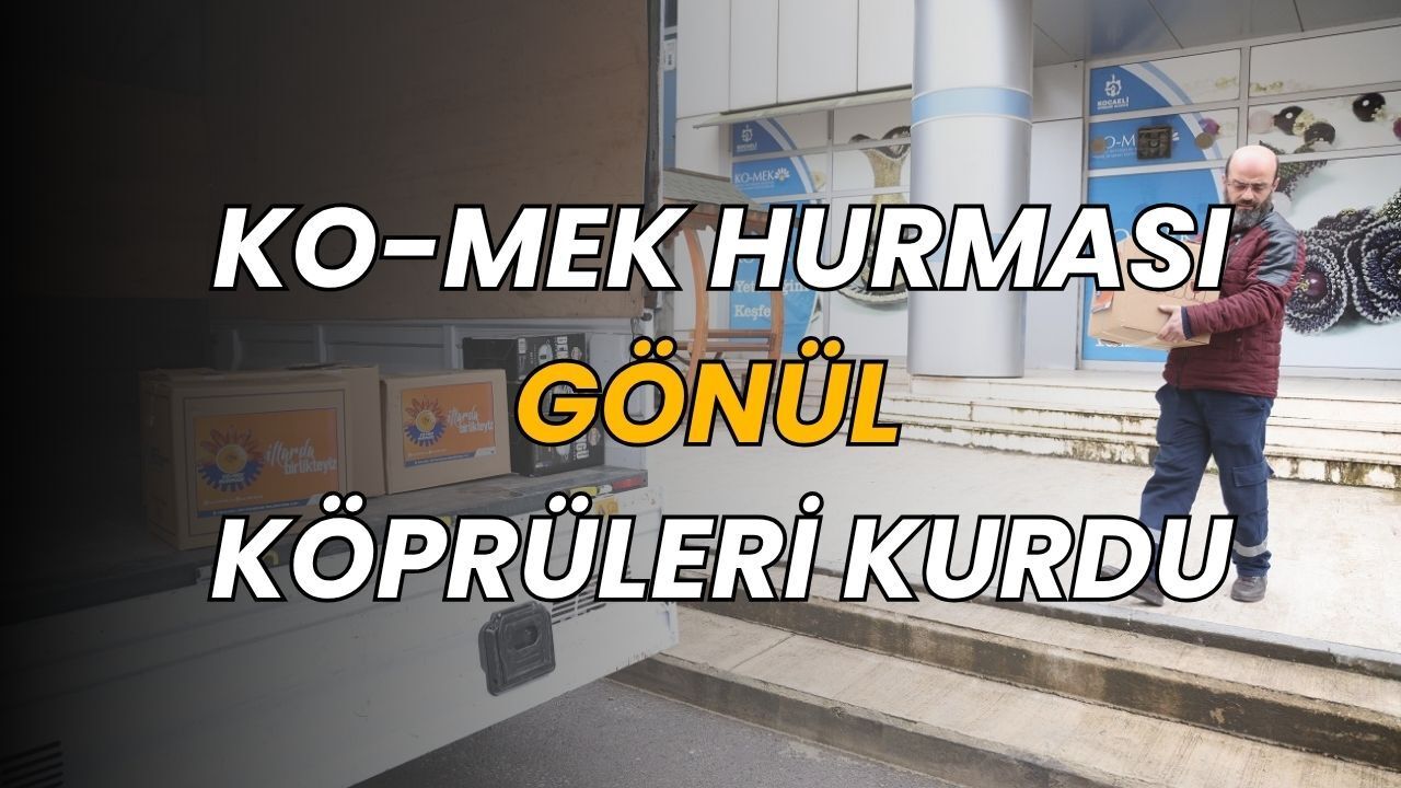Kocaeli'de Ramazan Bereketi: KO-MEK Hurması Gönül Köprüleri Kurdu