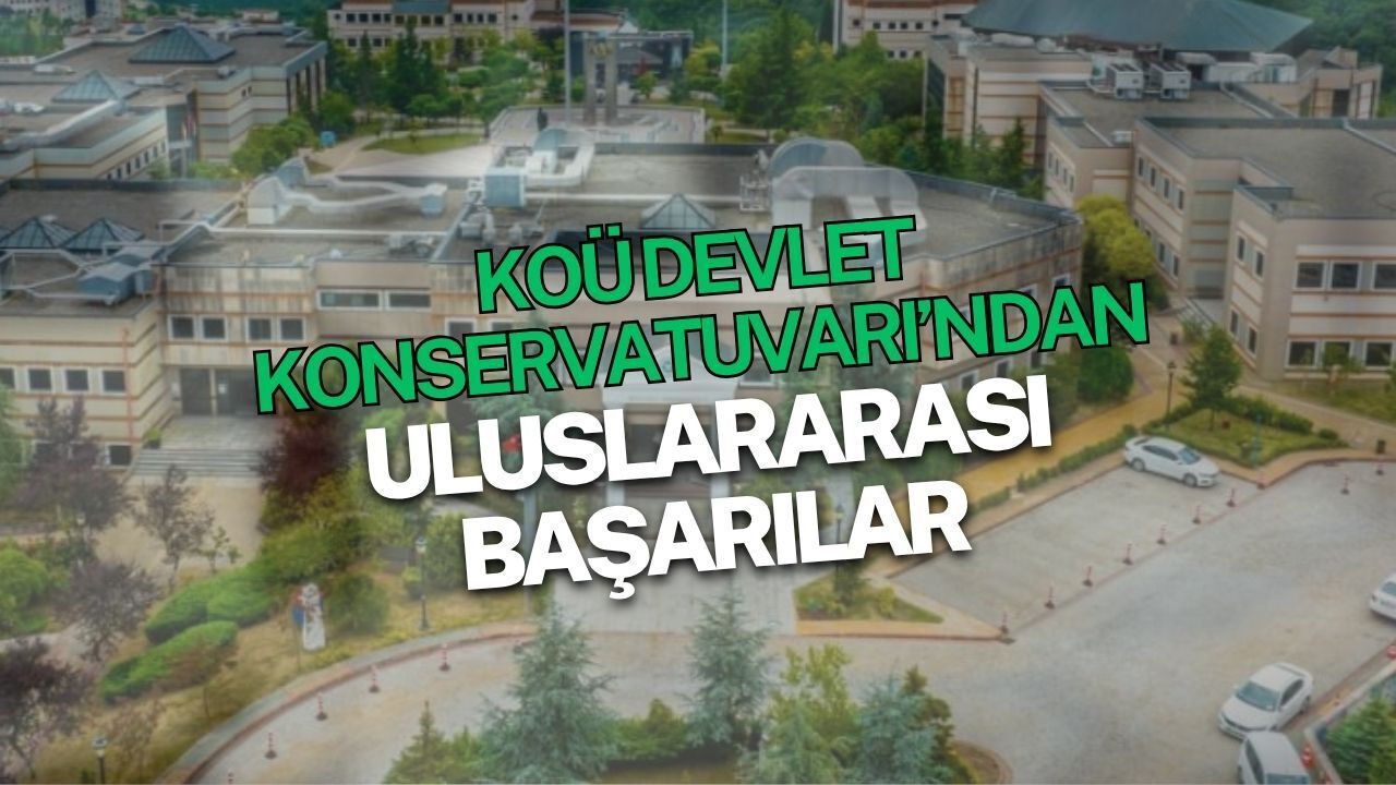 KOÜ Devlet Konservatuvarı’ndan uluslararası başarılar
