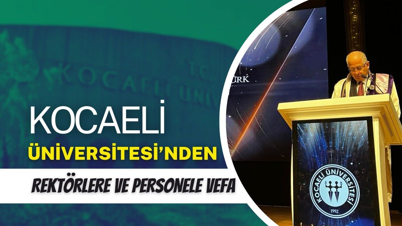 Kocaeli Üniversitesi’nden Rektörlere ve Personele Vefa