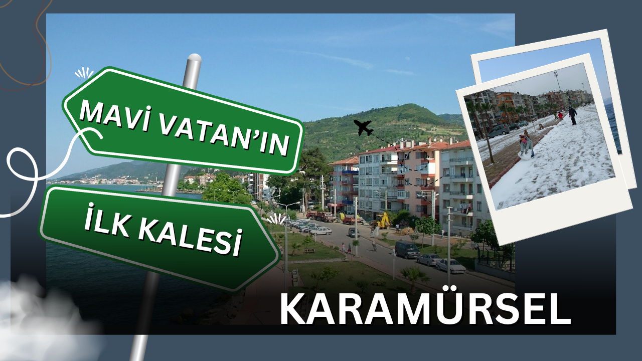 Mavi Vatan’ın İlk Kalesi: İsmini Efsanevi Denizciden Alan Karamürsel’in Hikayesi