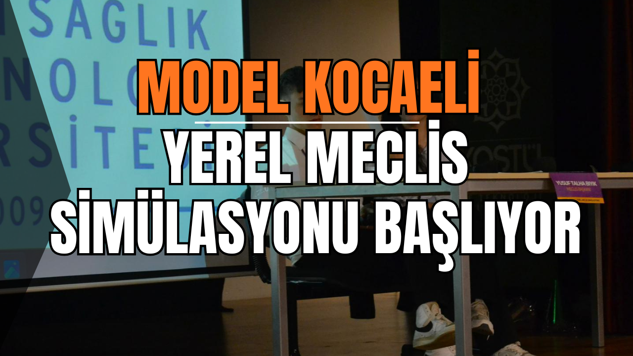Model Kocaeli Yerel Meclis Simülasyonu Başlıyor: Gençler Karar Masasına Oturacak!