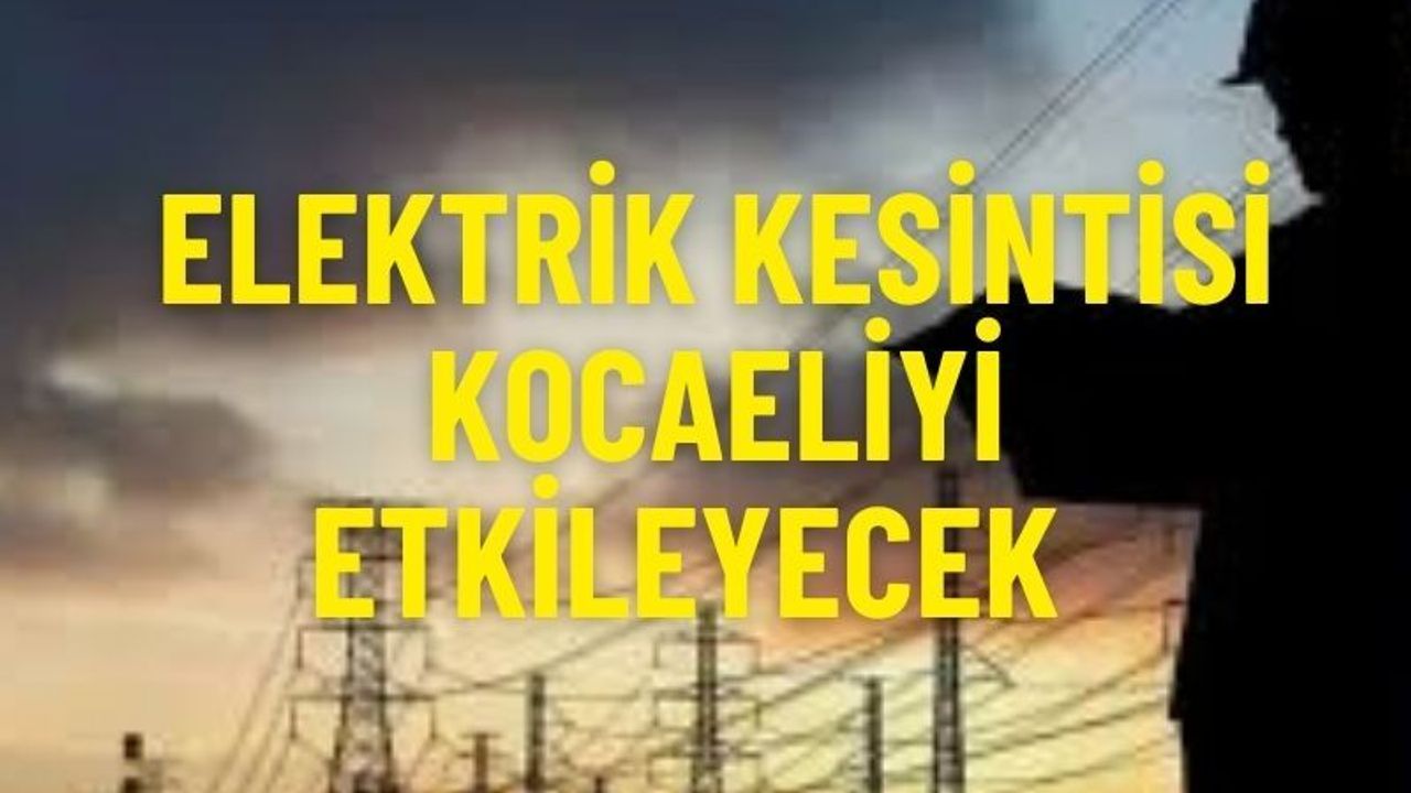 Elektrik Kesintisi Kocaeli’yi Etkileyecek: 31 Mart Programının İlçe Detayları