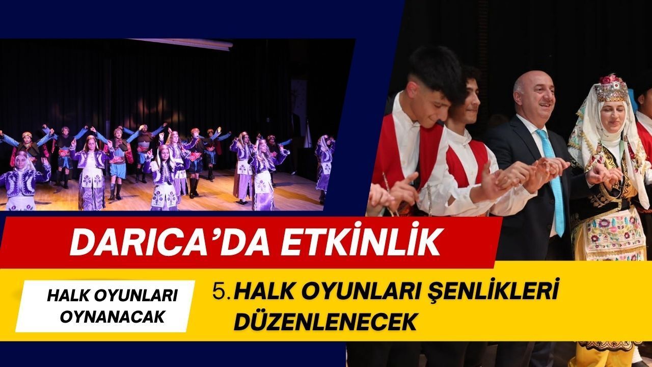 Darıca’da 5. Anadolu Halk Oyunları Şenlikleri Düzenlenecek