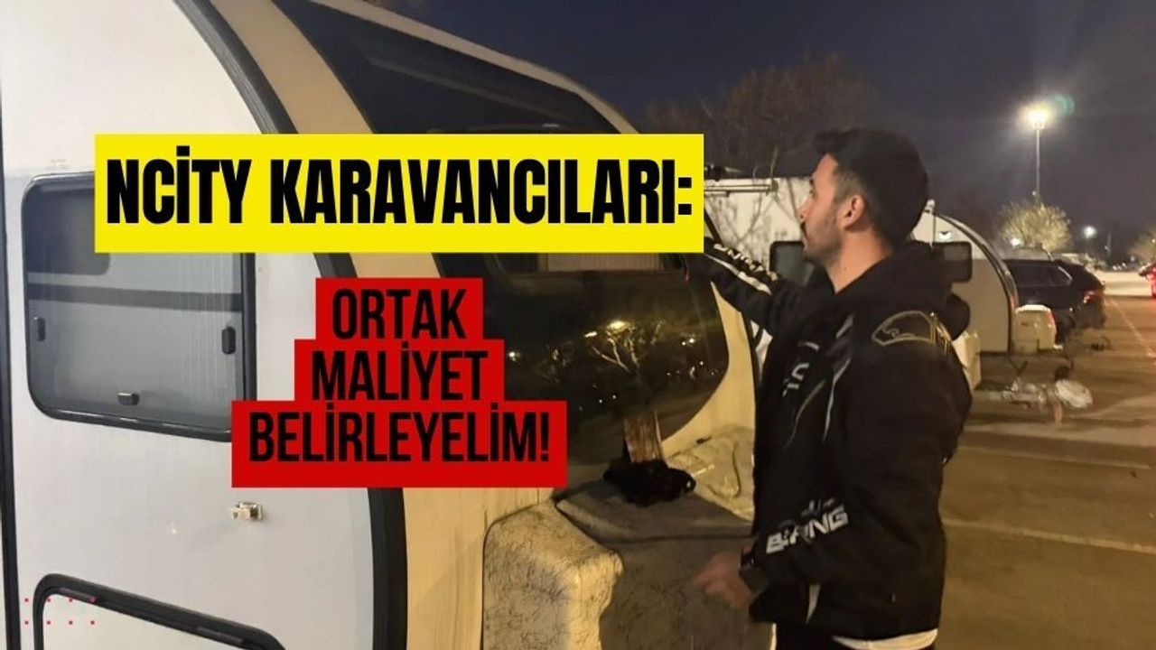 NCity karavancıları: Ortak maliyet belirleyelim!
