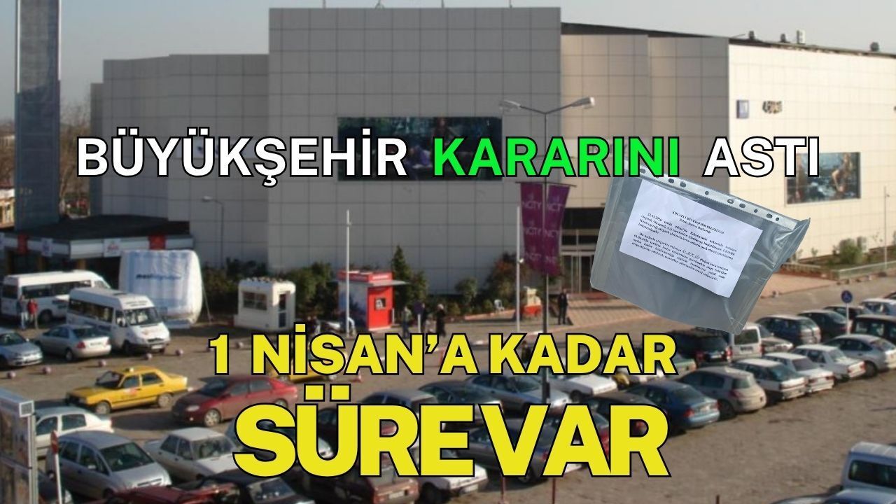 Büyükşehir 1 Nisan’a Kadar Süre Verdi: NCITY Otoparkı’nda Süre Dolarsa Ne Olacak?