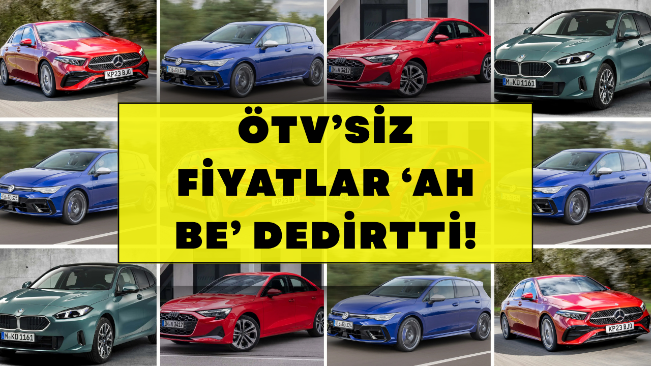 Otomobillerin ÖTV'siz fiyatları AH BE! DEDİRTTİ: Türkiye Yolları Lüks Arabalar ile Dolar Mıydı?