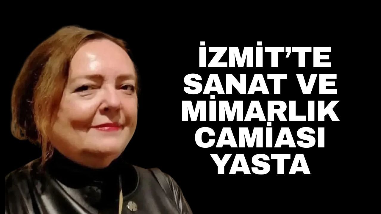 İzmit’in Tanınan Mimarı Rahime Yiş Vefat Etti