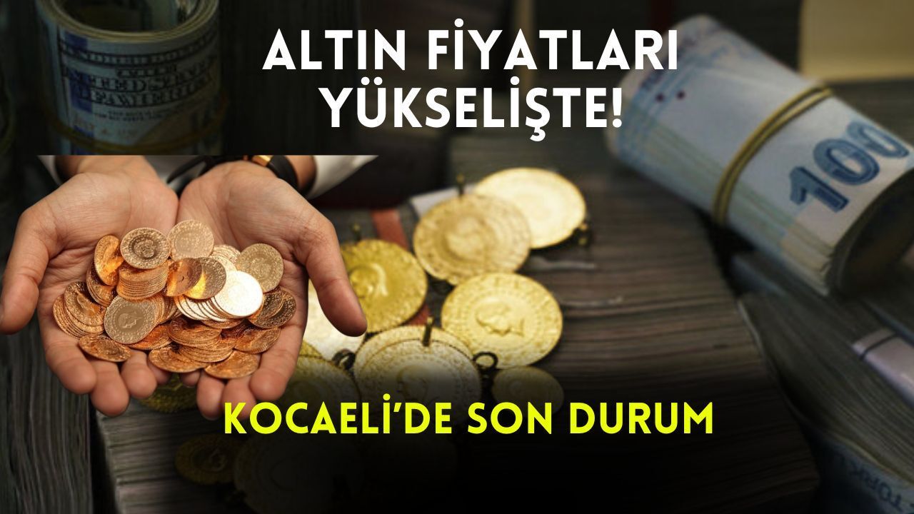 Kocaeli’de Güncel Altın ve Gümüş Fiyatları: 10 Mart 2026
