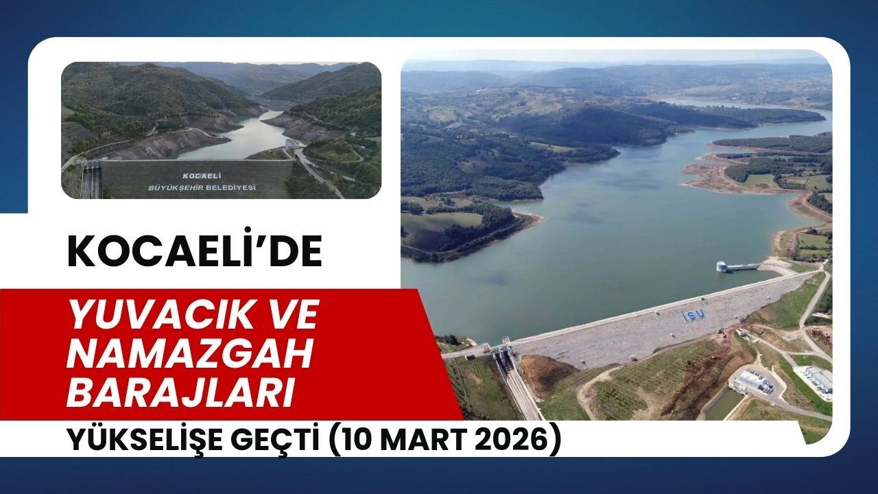 Kocaeli Barajlarında Doluluk Oranları Yükselişte
