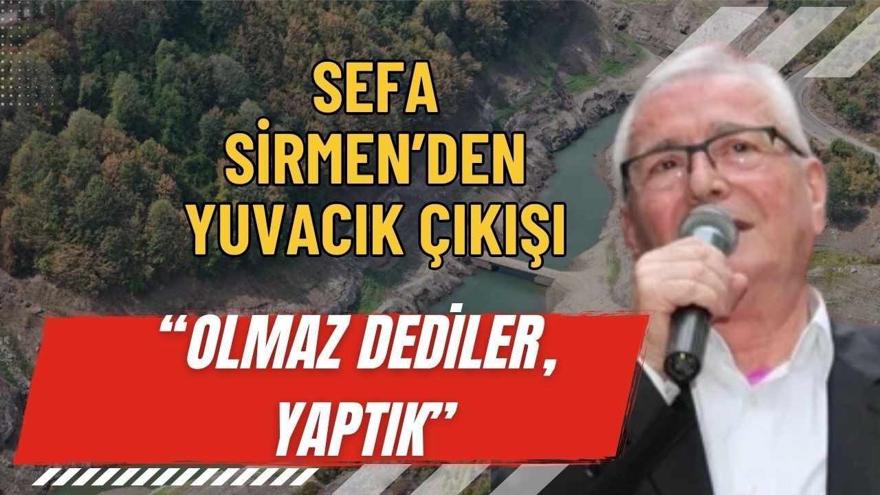 Sefa Sirmen’den Yuvacık Barajı Çıkışı: "O Gün Karşı Çıkanlar Sustu, Eserimiz Konuşuyor!"