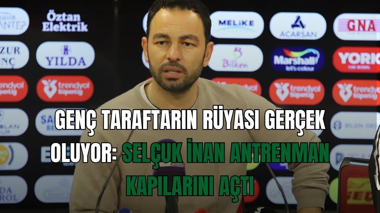 Genç Taraftarın Rüyası Gerçek Oluyor: Selçuk İnan Antrenman Kapılarını Açtı