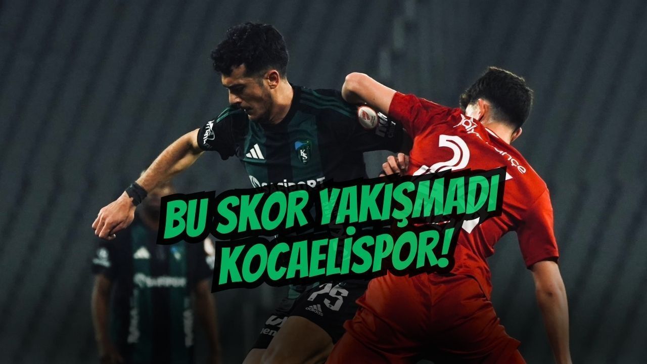 Bu skor yakışmadı Kocaelispor!