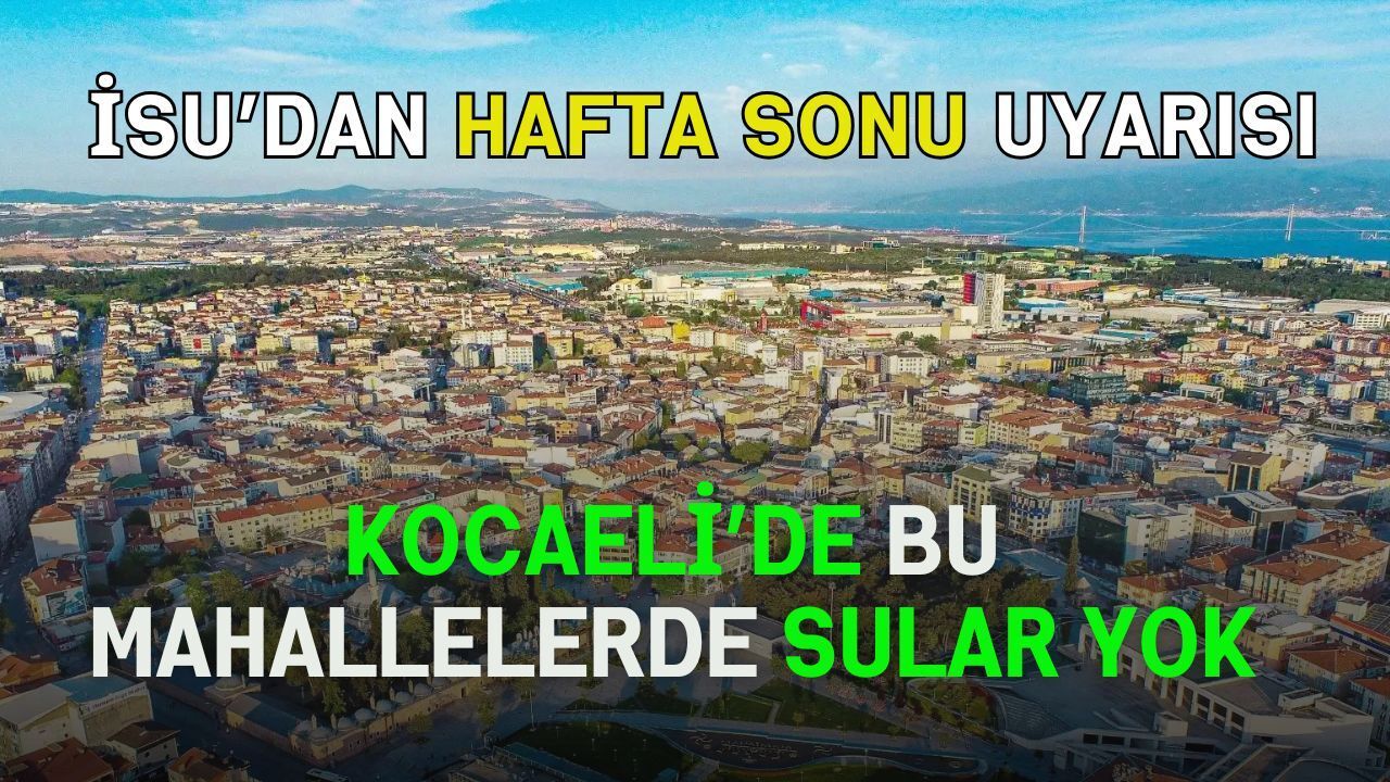Kocaeli’de Aniden Sular Kesildi: Hangi İlçeler Kaç Saat Etkilenecek?