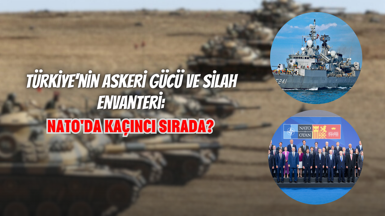 Türkiye'nin Askeri Gücü ve Silah Envanteri : Türkiye NATO'da Kaçıncı Sırada?