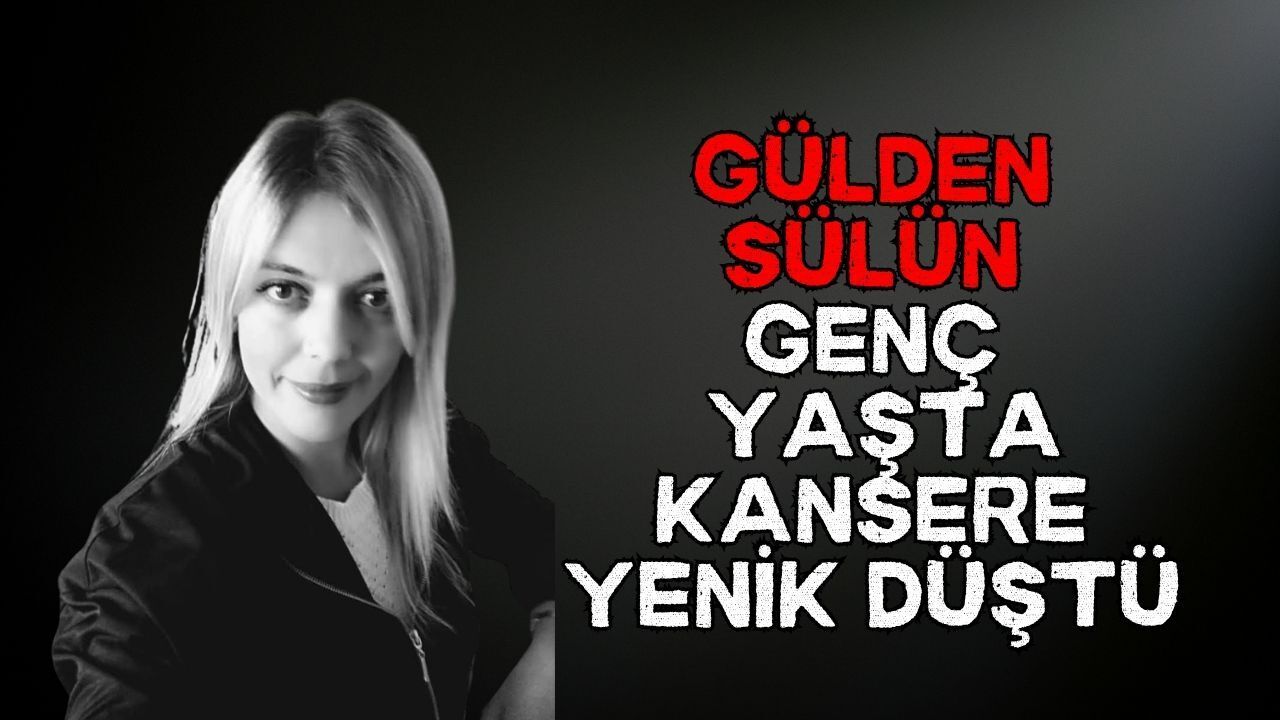Sülün Ailesinin Acı Günü: Genç Yaşta Vefat Eden Gülden Sülün Toprağa Veriliyor