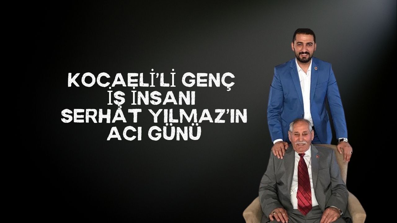 Serhat Yılmaz’ın Acı Günü