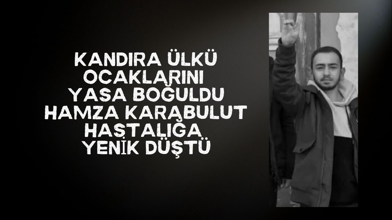 Kandıra'da Ülkücü Camiayı Yasa Boğan Haber: Hamza Karabulut Hayatını Kaybetti