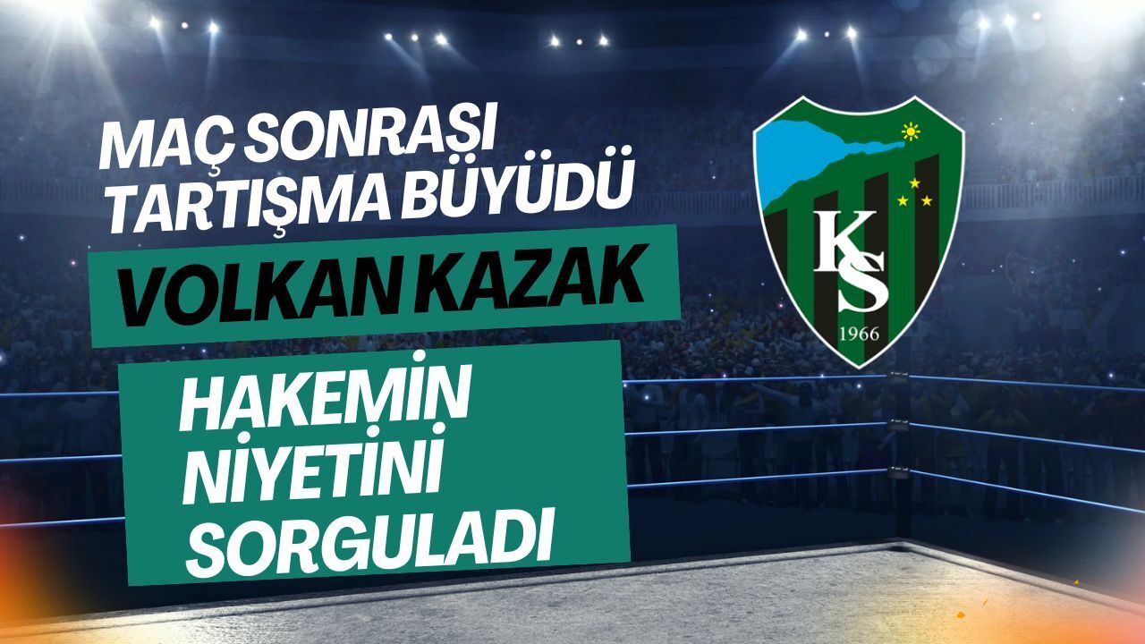 Maç sonrası tartışma büyüyor: Volkan Kazak hakemin niyetini sorguladı