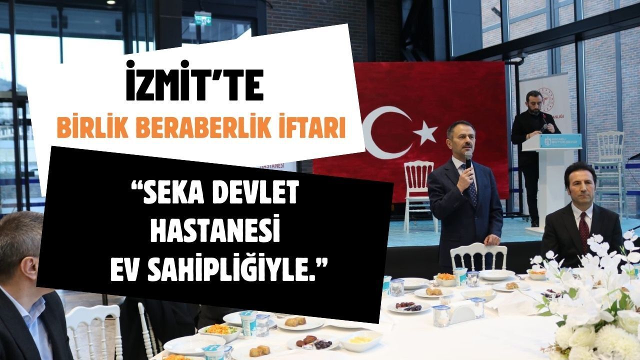 İzmit Seka Devlet Hastanesi’nden Birlik ve Beraberlik Dolu İftar Programı