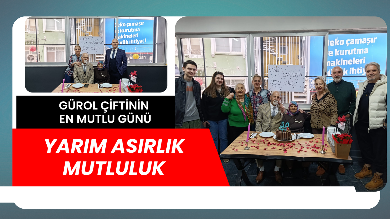 GÜROL ÇİFTİNİN EN MUTLU GÜNÜ: YARIM ASIRLIK MUTLULUK