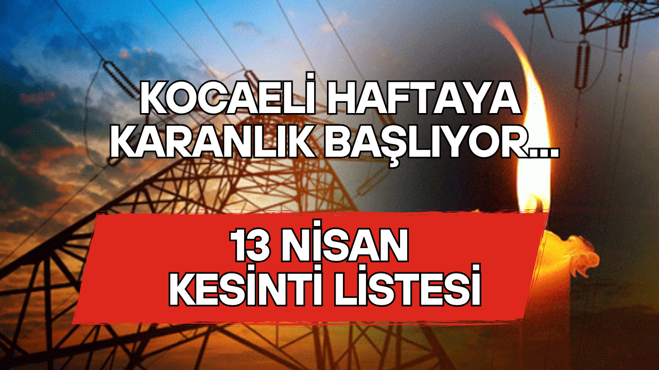 Kocaeli'de Dev Kesinti! Hangi İlçelerde Elektrik Yok?