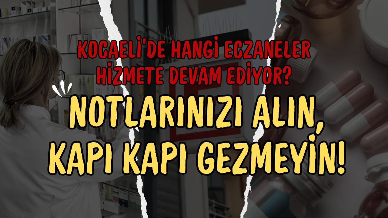 "Kocaeli’de Bu Gece İhtiyacınız Olabilir: 2 Nisan İlçe İlçe Nöbetçi Eczaneler"