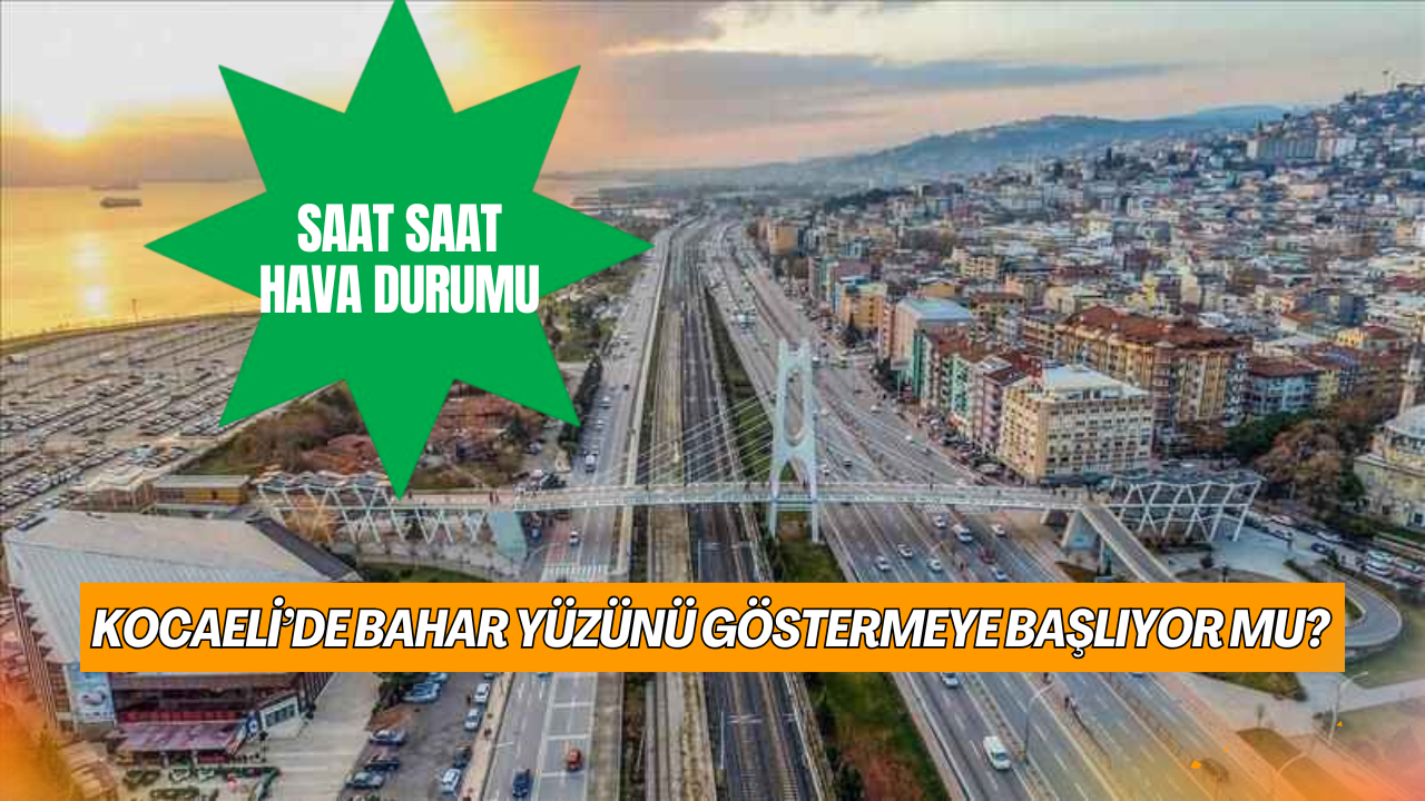 Kocaeli'de Sıcaklık Artıyor, Nem Tırmanıyor! İşte Saat Saat Tahminler