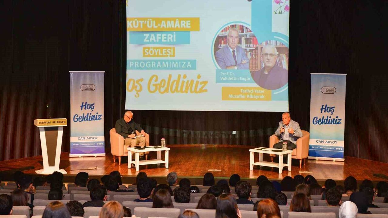 Esenyurt’ta Tarih Yolculuğu: Kût’ül-Amâre Zaferi Tüm Yönleriyle Ele Alındı