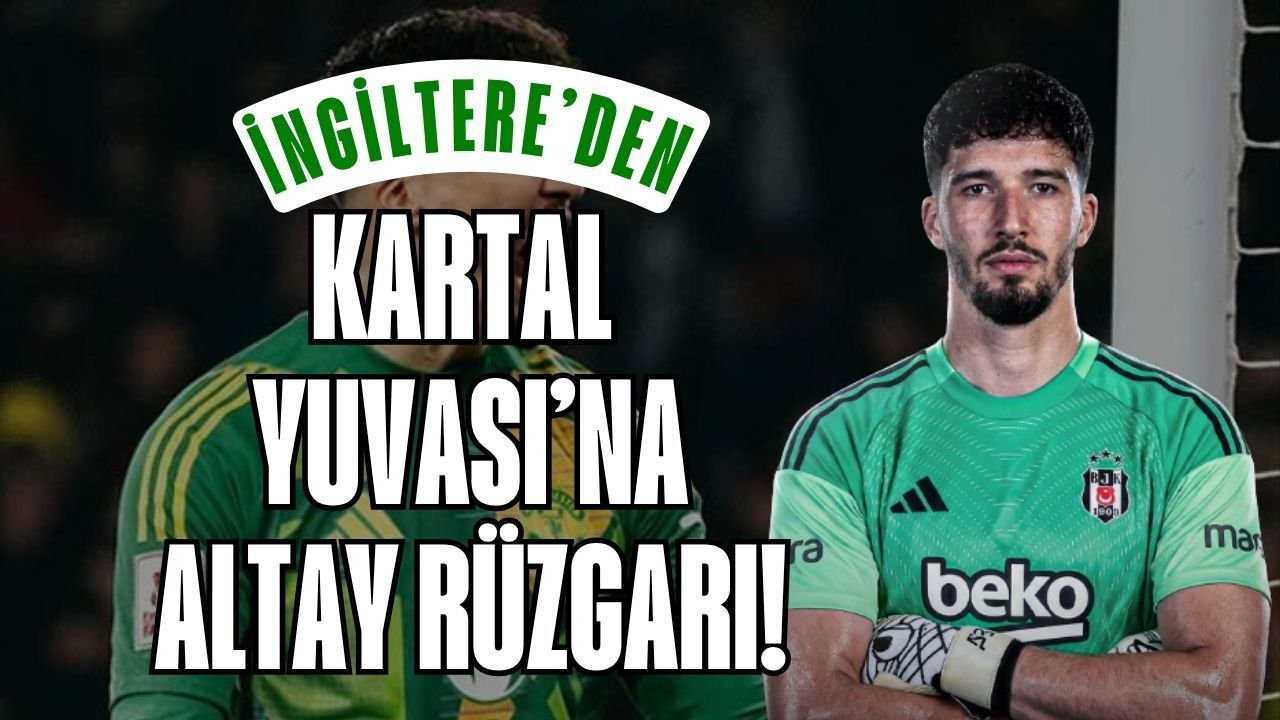 İngiltere’den Kartal Yuvası’na! Altay Bayındır Kimdir?