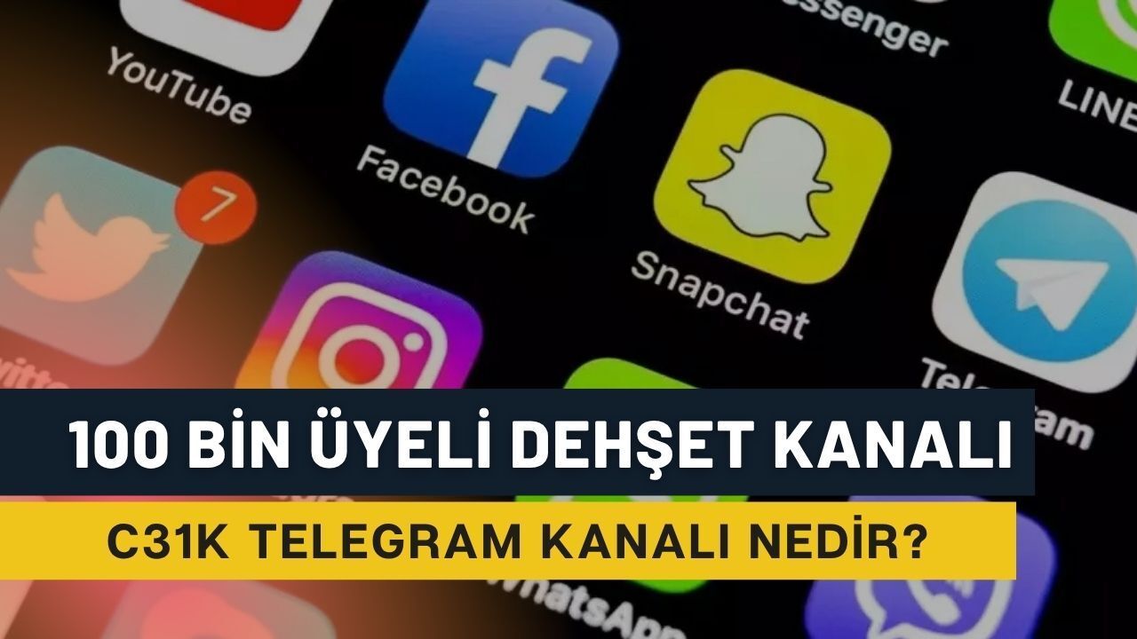 100 Bin Üyeli Dehşet Kanalı: C31K Telegram Kanalı Nedir?