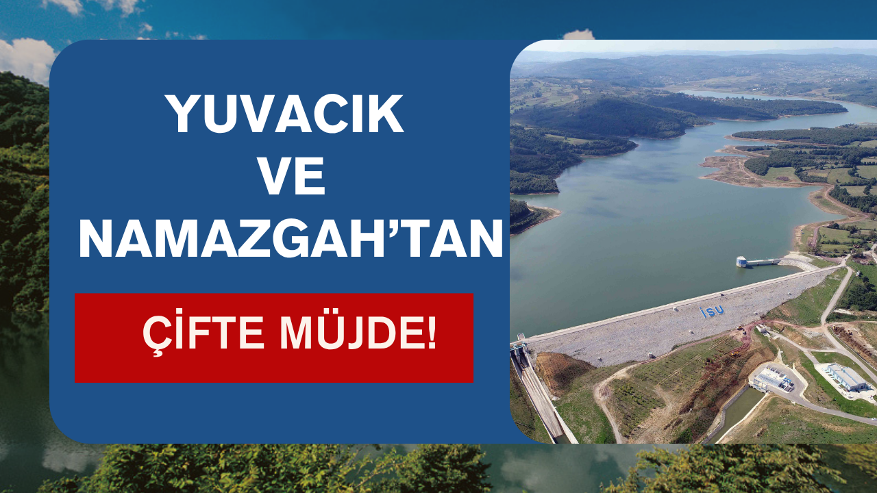 Kocaeli Barajlarında Bahar Bereketi: Yuvacık ve Namazgah’ta Yüzler Gülüyor!