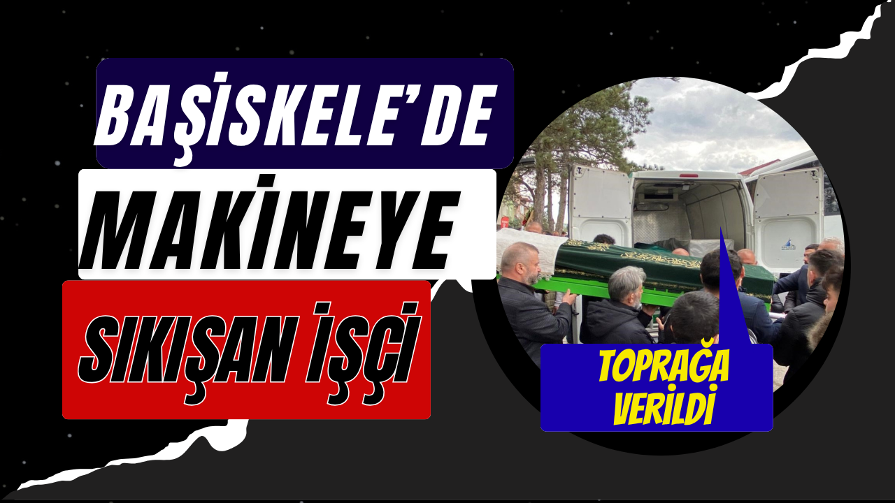 Başiskele Yasta! Makineye Sıkışarak Can Veren Genç İşçi Toprağa Verildi