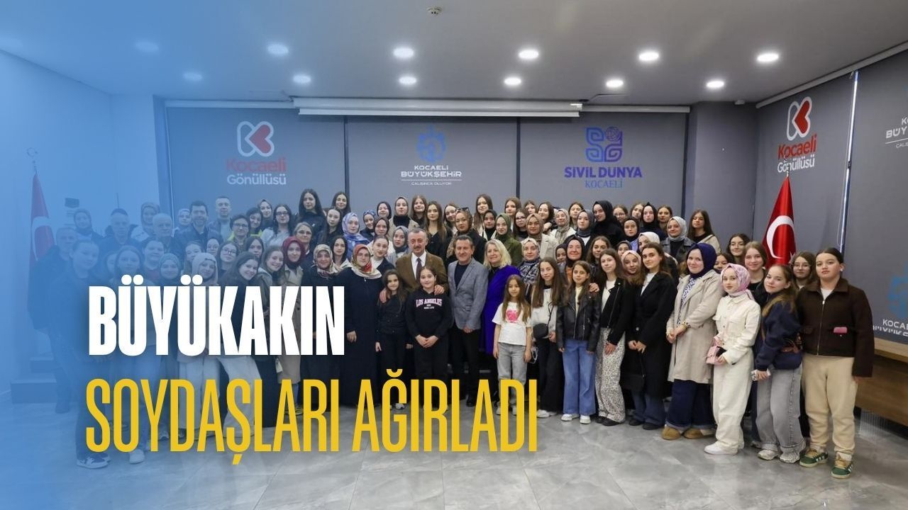 Büyükakın, Soydaşları Ağırladı