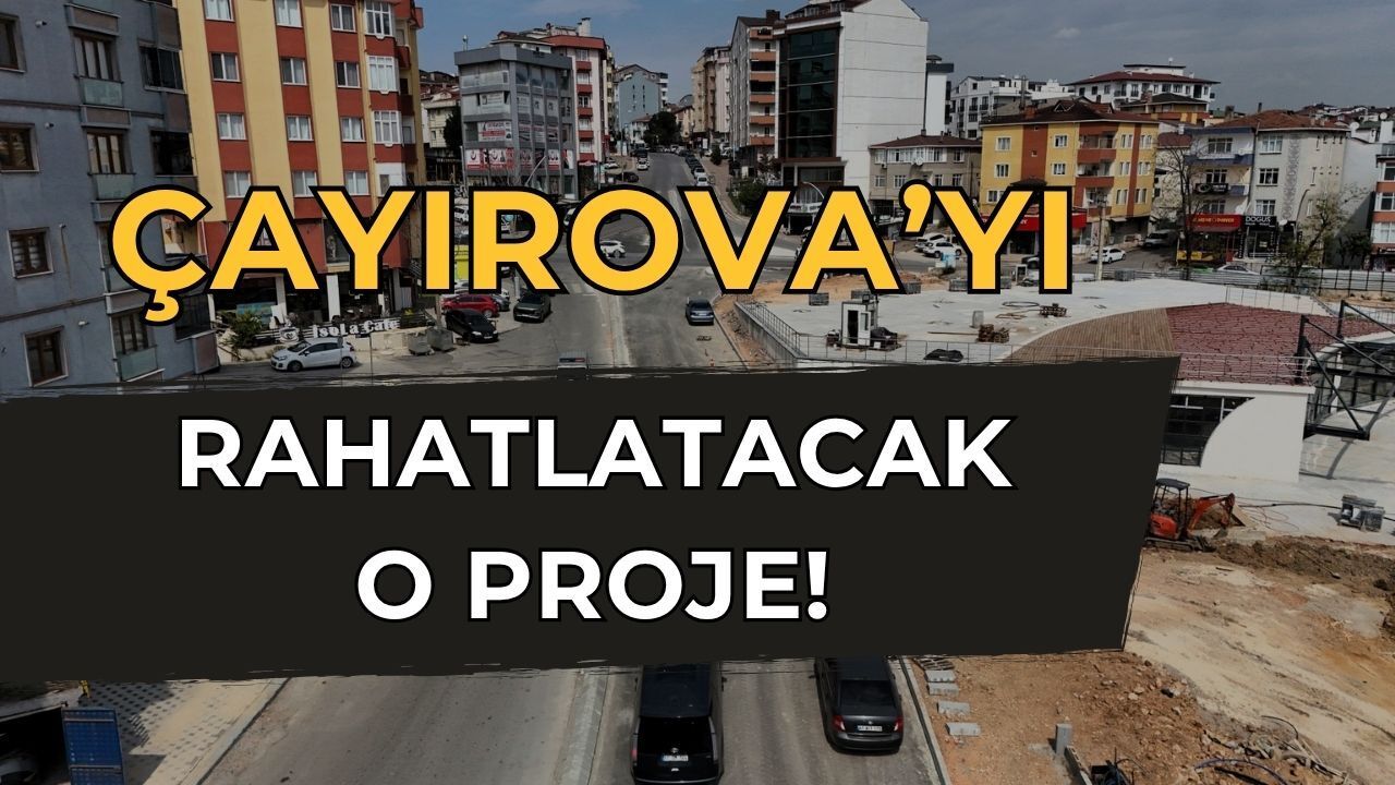 Çayırova Trafiğine Nefes Aldıracak Kavşak Projesinde Sona Gelindi