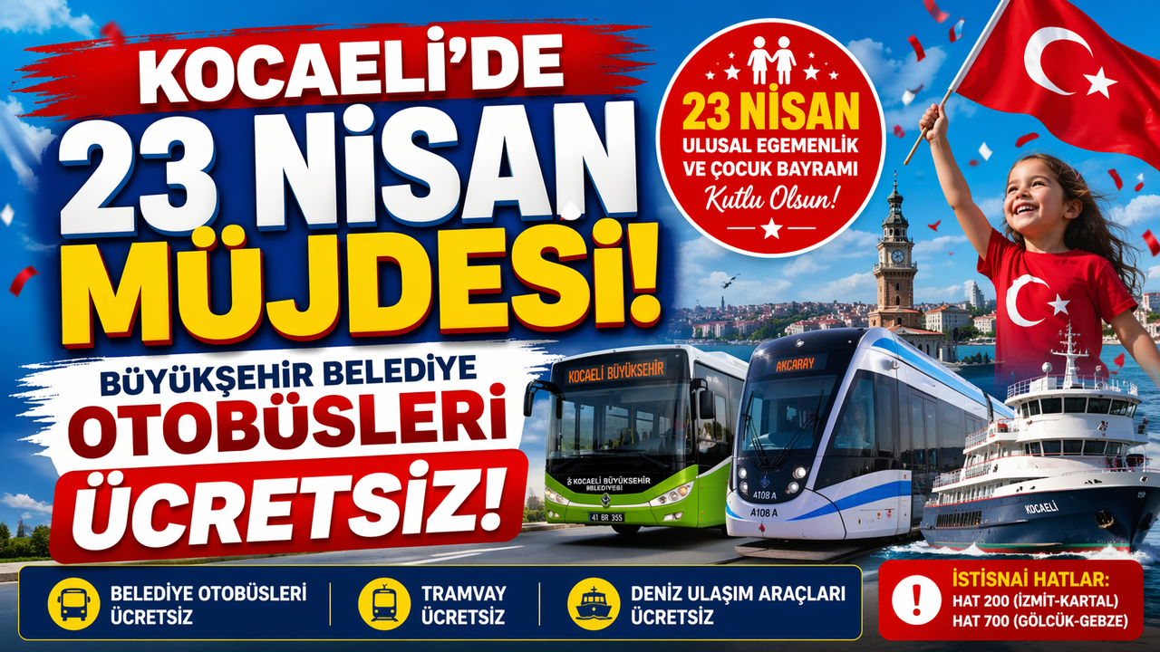 Kocaeli’de 23 Nisan Müjdesi: Büyükşehir Belediye Otobüsleri Ücretsiz!