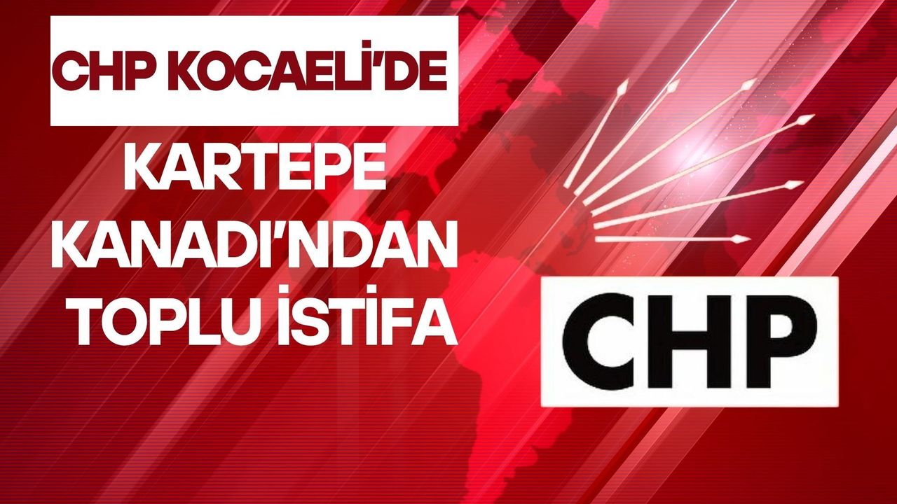 CHP Kocaeli’de Gençlik Kolları Karıştı: Kartepe Kanadından Toplu İstifa