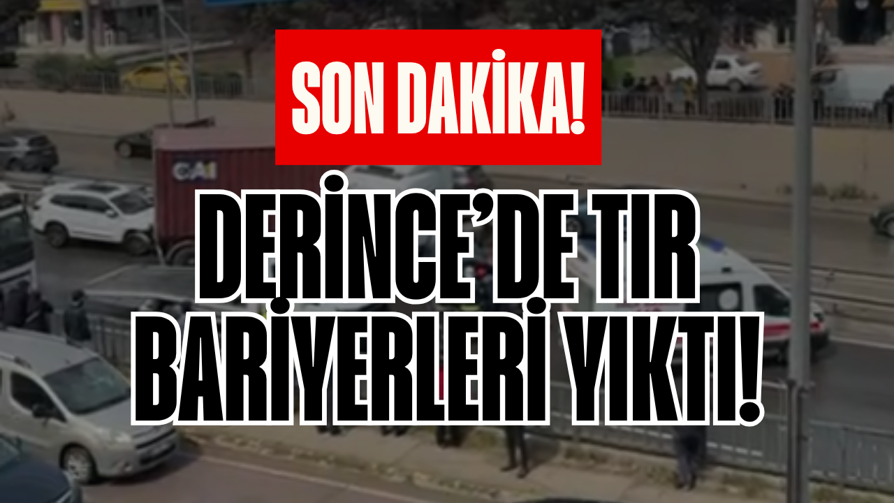 Son Dakika: Derince’de Tır Bariyerleri Yıktı, Karşı Şeride Geçti!