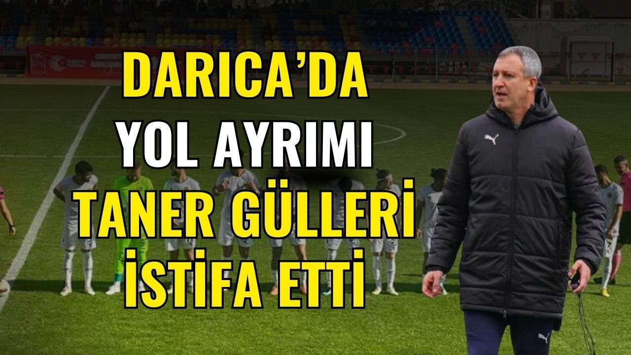 Darıca 1934 GB'de Yol Ayrımı: Taner Gülleri İstifa Etti