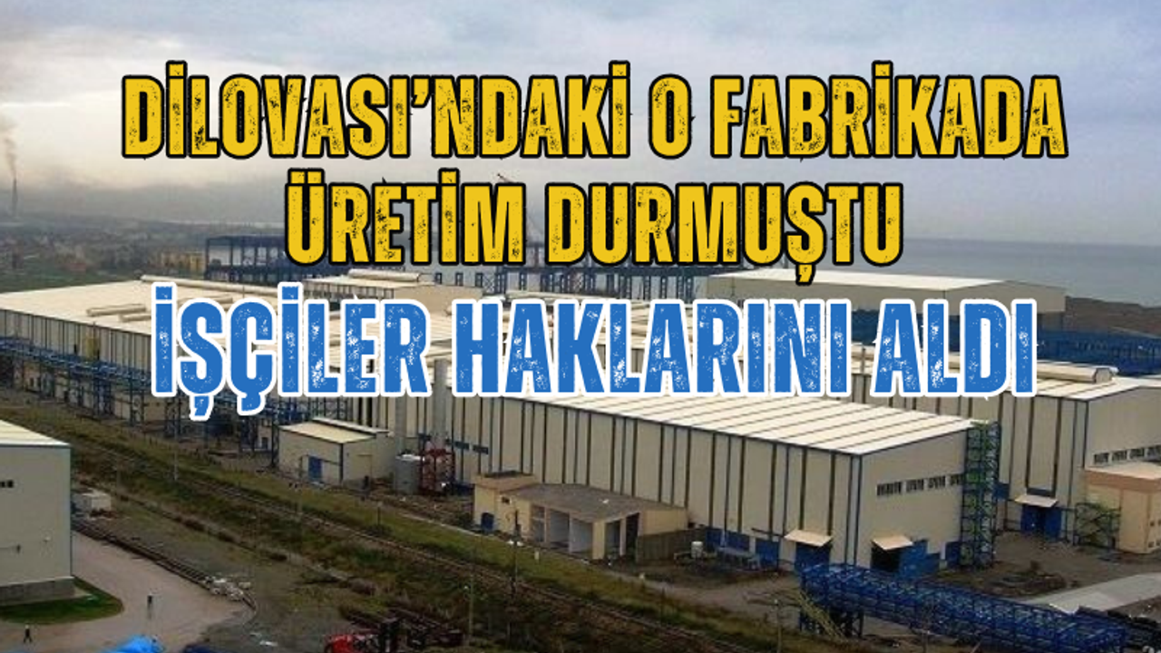 Dilovası'ndaki Fabrikada Üretim Durmuştu: İşçiler Haklarını Aldı