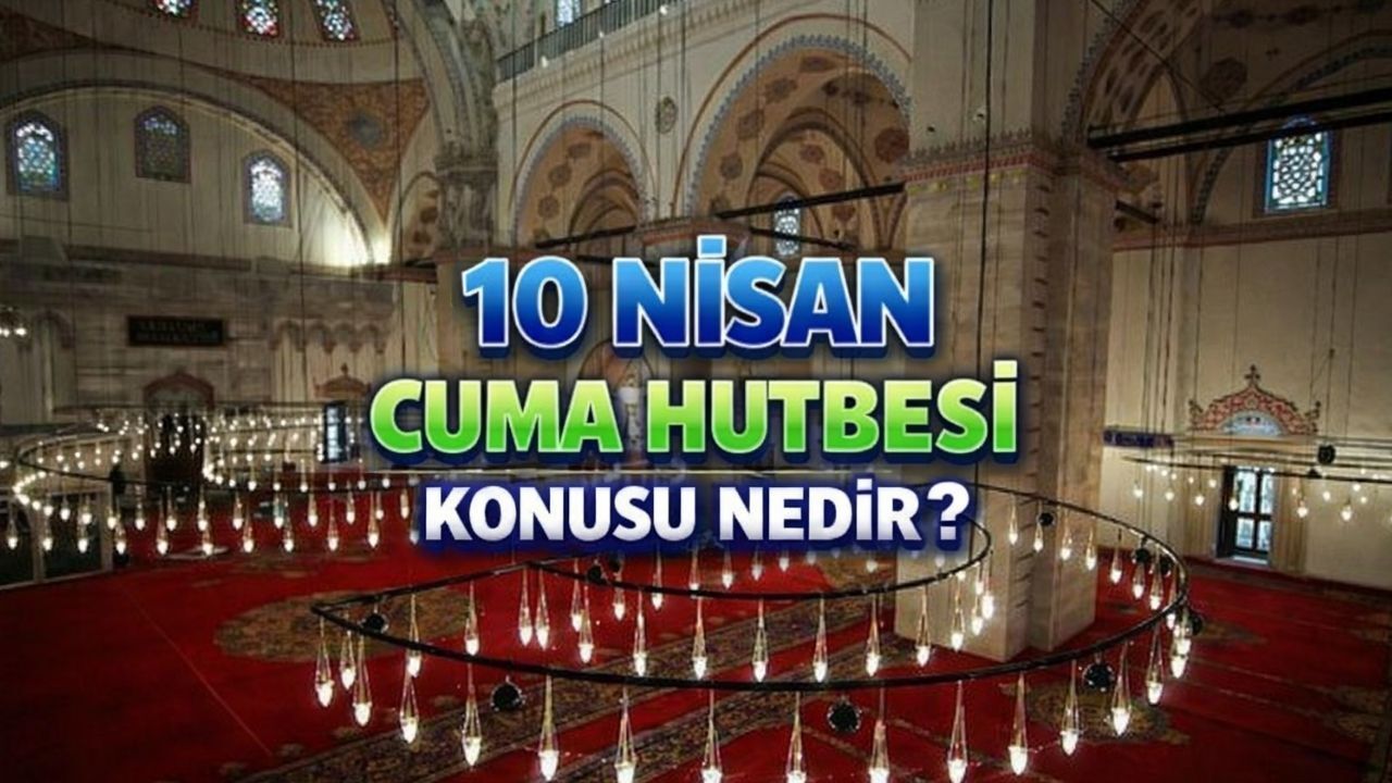 Cuma Hutbesi Yayınlandı mı? Cuma Minberinden Toplumsal Huzurun Şifresi
