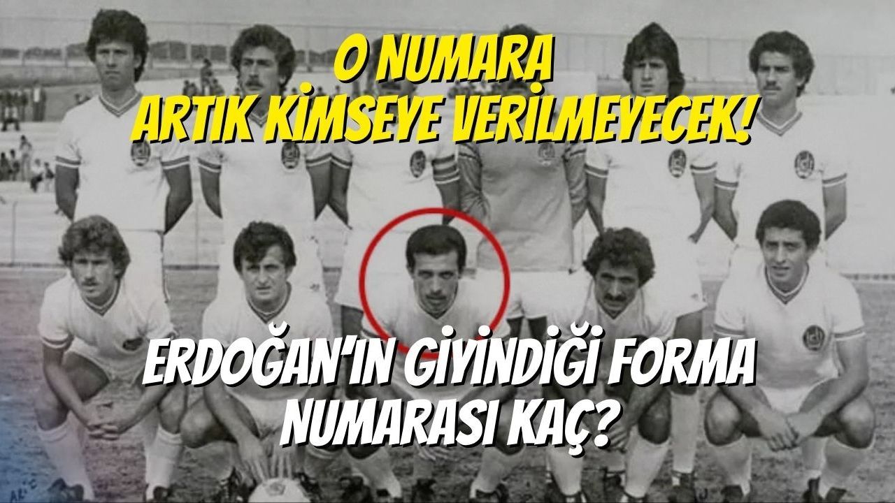 O Numara Artık Kimseye Verilmeyecek! Erdoğan’ın Giyindiği Forma Numarası Kaç?