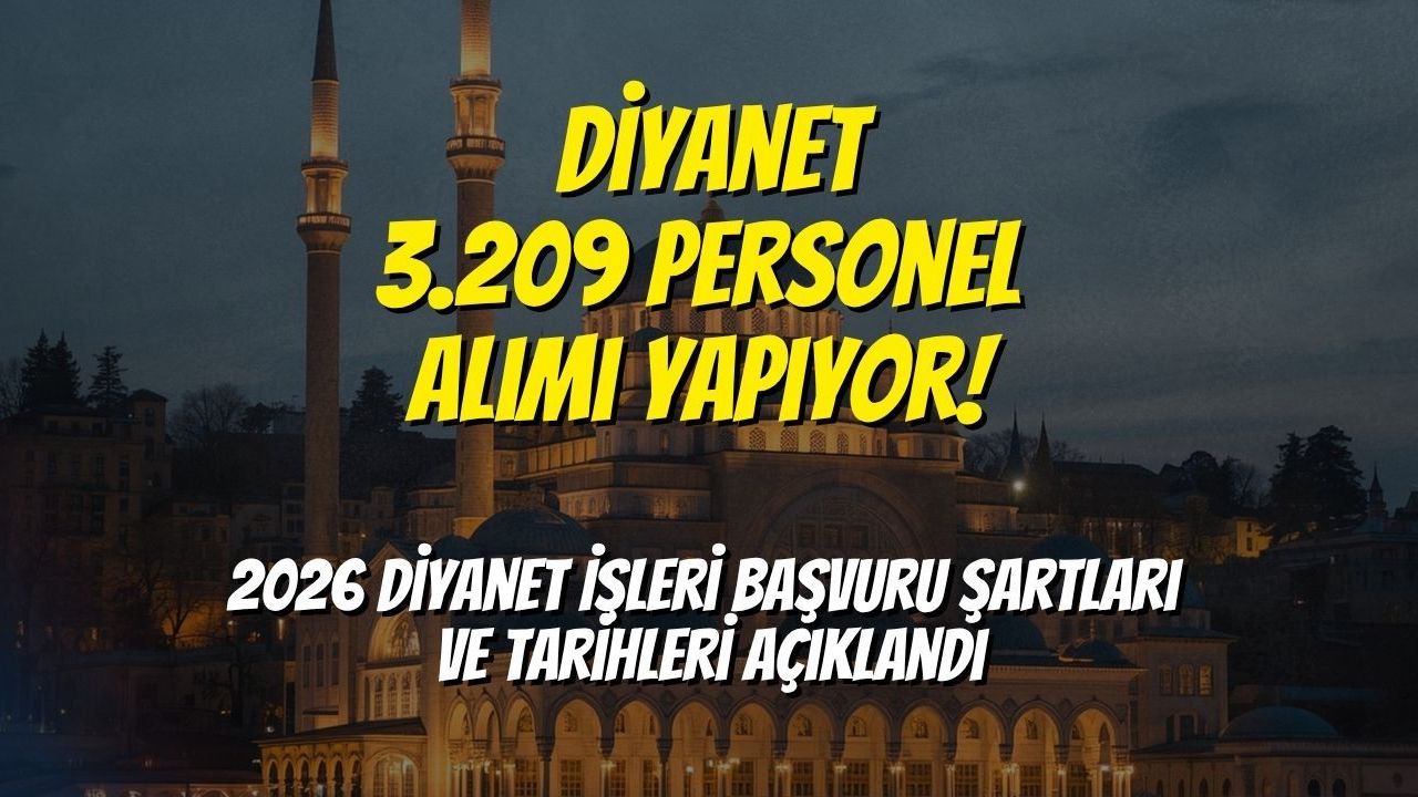 Diyanet 3.209 Personel Alımı Yapıyor! 2026 Diyanet İşleri Başvuru Şartları ve Tarihleri Açıklandı