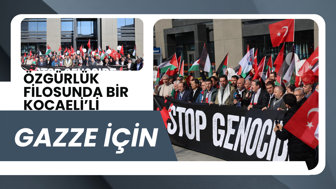 Kocaeli’den Gazze’ye Vicdan Köprüsü! Şahin Yaşlık SUMUD Filosu’na Katıldı