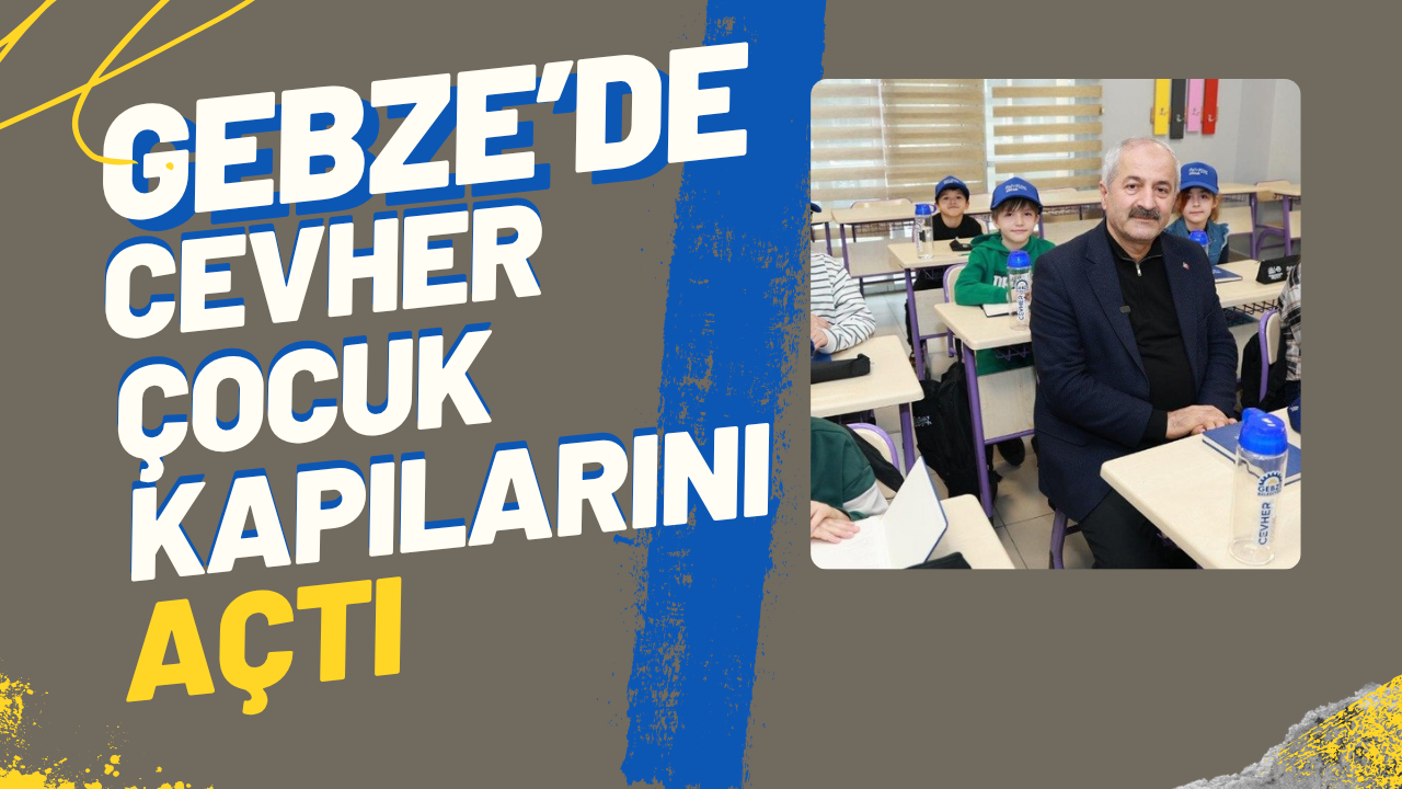 Gebze'de Cevher Çocuk Projesi Öğrencilerle Buluştu