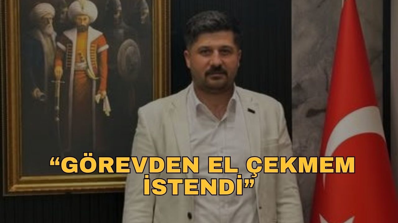 Laçin: Görevden El Çekmem İstendi