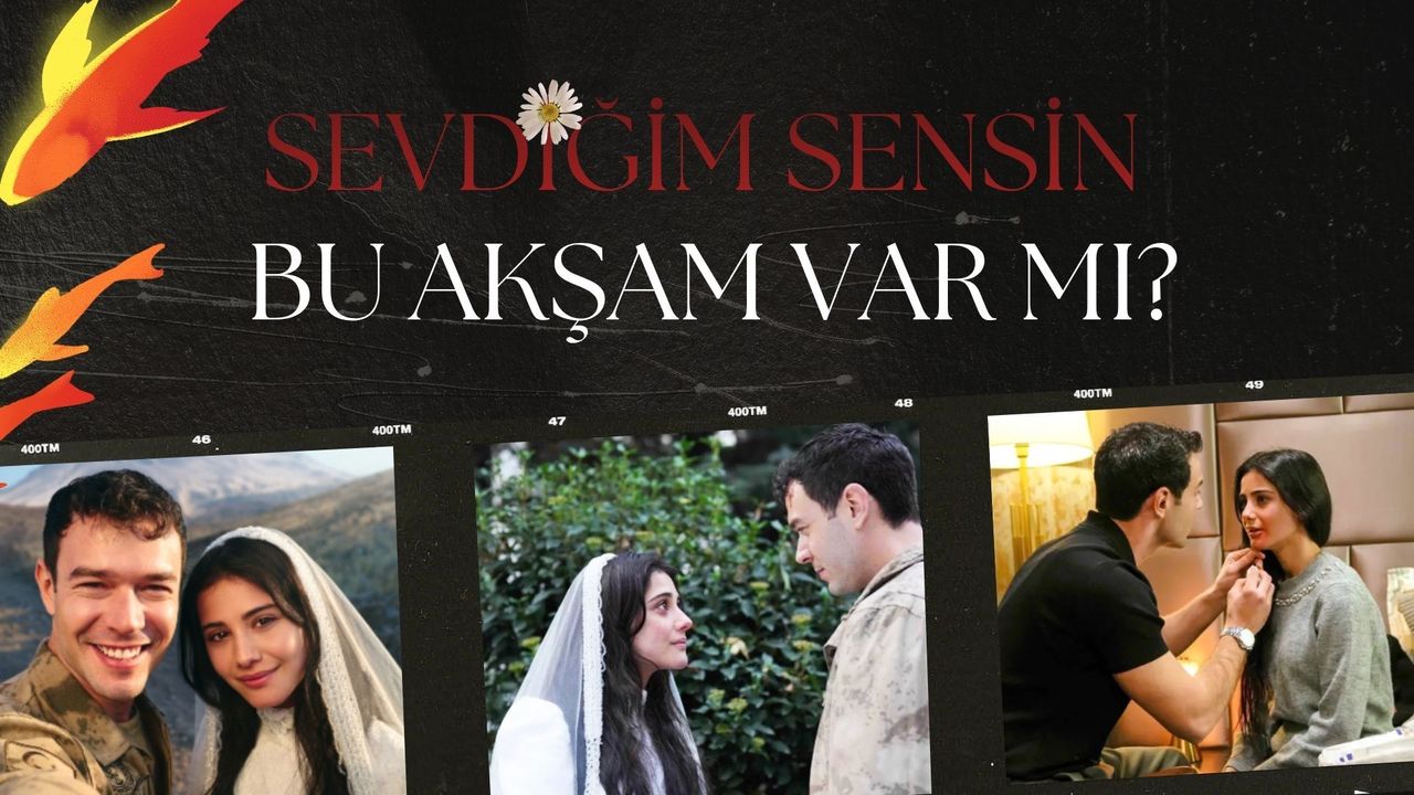 Sevdiğim Sensin Bu Akşam Var mı? 11. Bölüm 3. Fragmanı Sosyal Medyayı Salladı