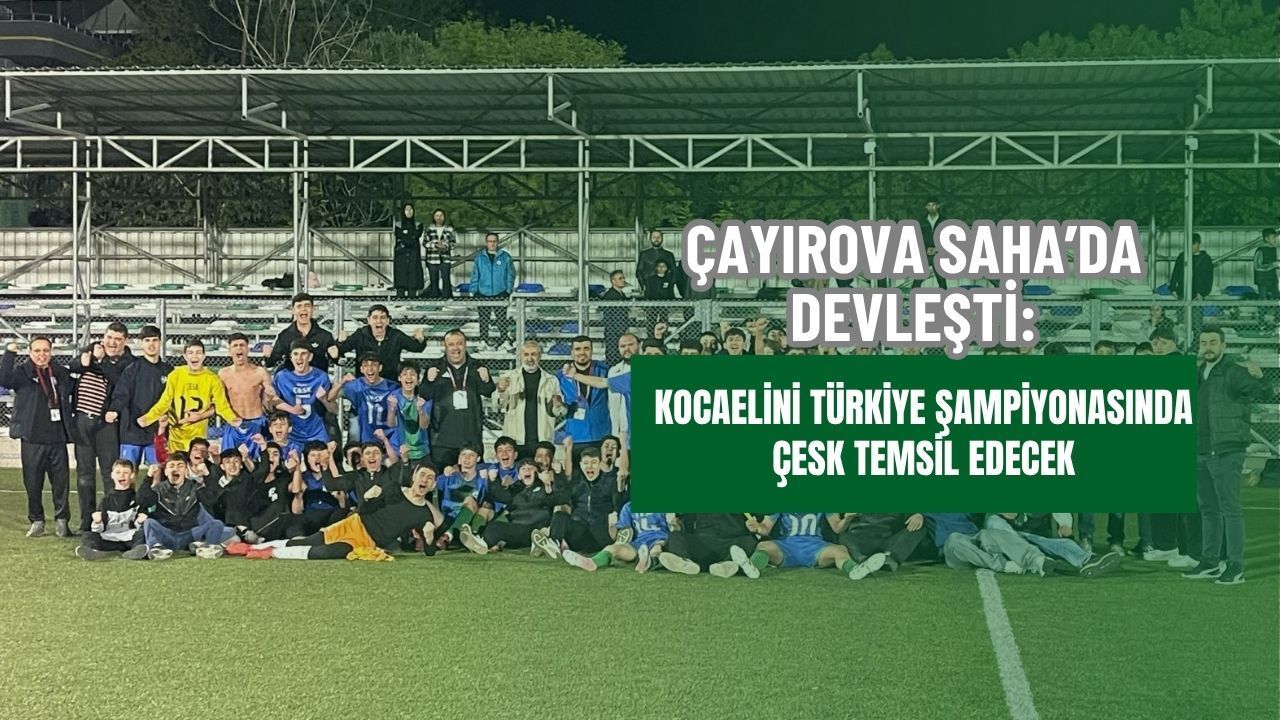 Çayırova Sahada Devleşti: Kocaeli’ni Türkiye Şampiyonası’nda ÇESK Temsil Edecek!