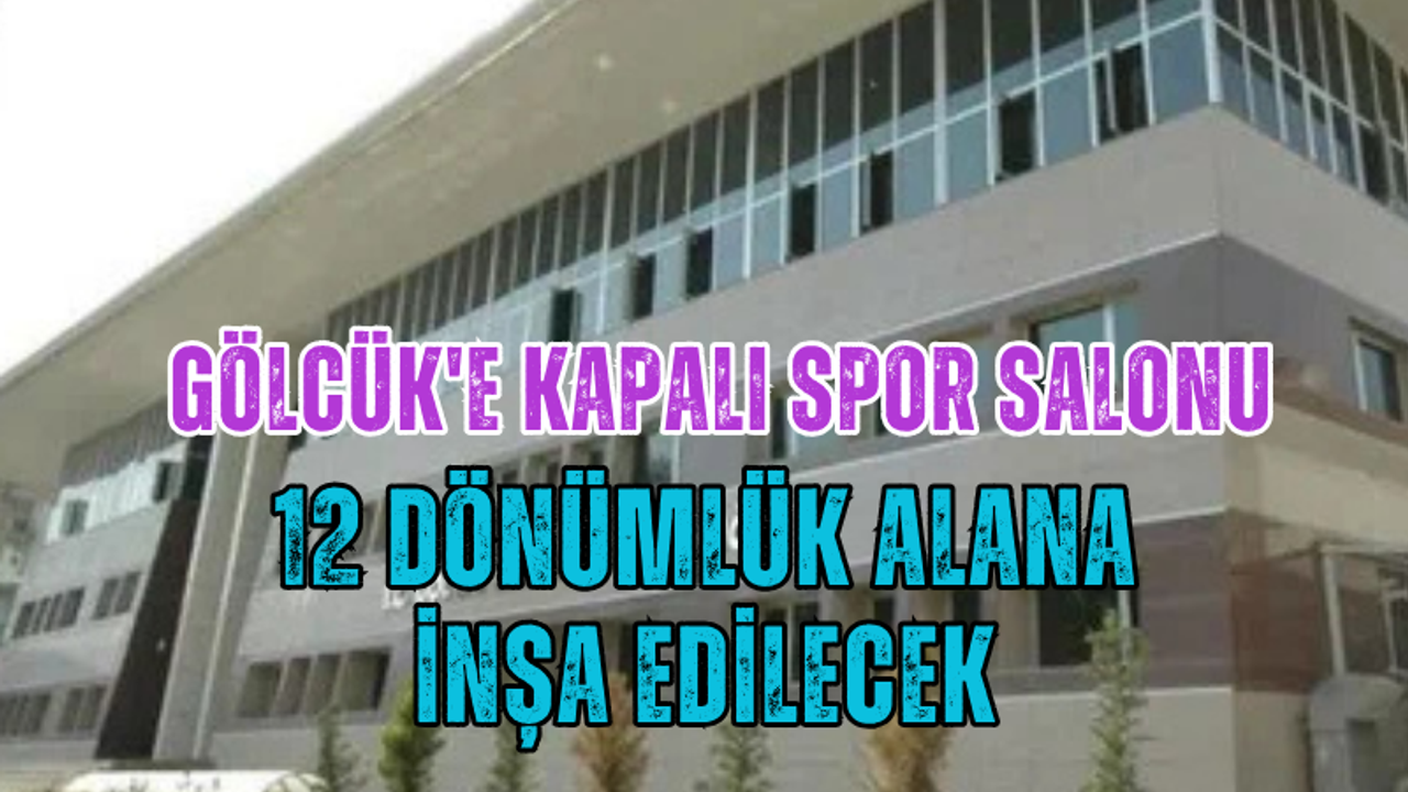 Gölcük'e Kapalı Spor Salonu: 12 Dönümlük Alana İnşa Edilecek