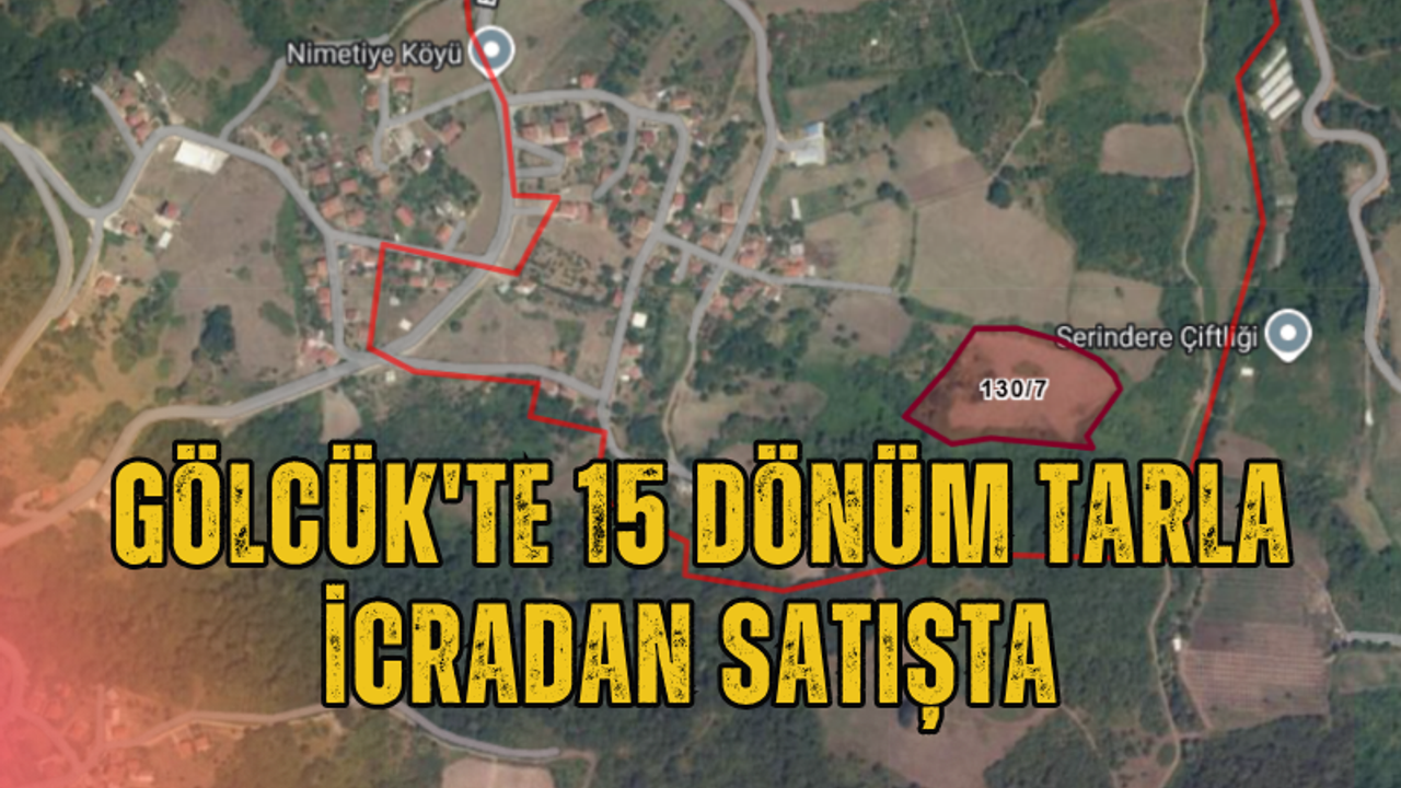 Gölcük'te 15 Dönüm Tarla İcradan Satışta
