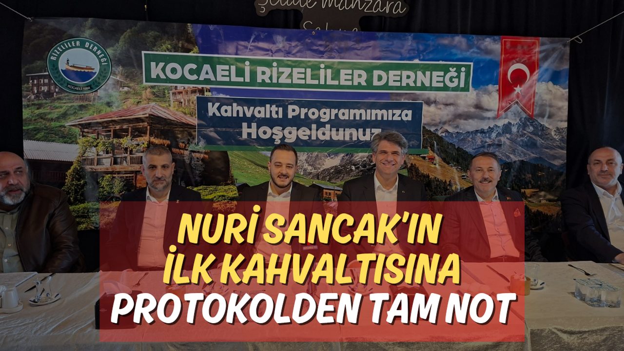 Nuri Sancak’ın İlk Kahvaltısına Protokolden Tam Not